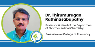 Sree Abirami College of Pharmacy, Professor & Head of the Department of Pharmaceutical Chemistry: Dr. Thirumurugan Rathinasabapathy Interview